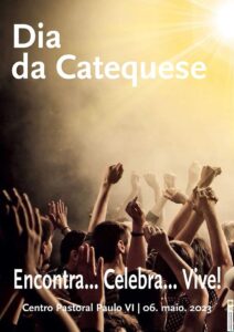 Dia Diocesano da Catequese: Encontra… Celebra… Vive! 